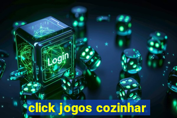 click jogos cozinhar