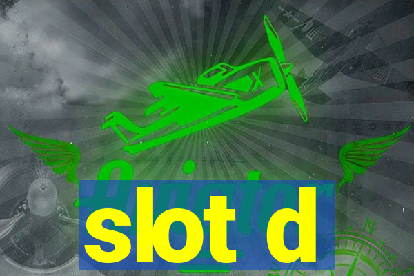 slot d