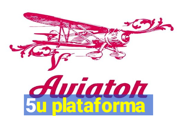 5u plataforma