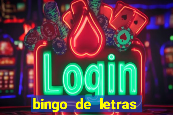 bingo de letras para imprimir gratis