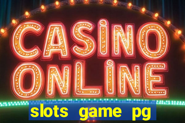 slots game pg fortune tiger