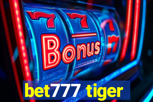 bet777 tiger