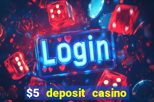 $5 deposit casino nz 2021