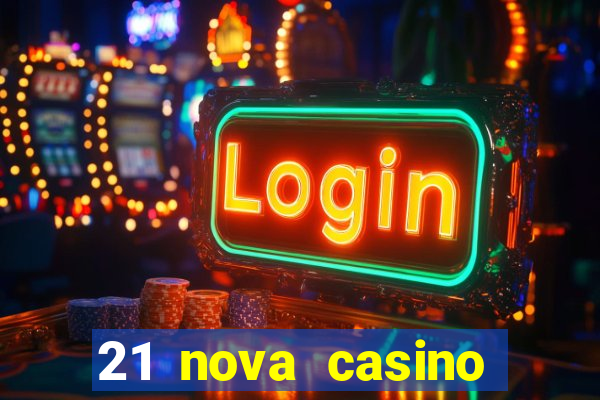 21 nova casino free download