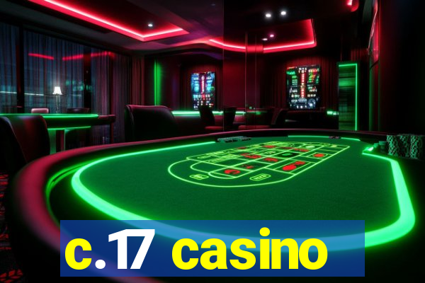 c.17 casino