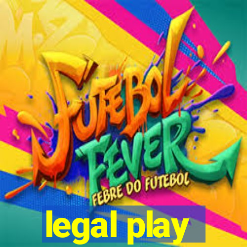 legal play