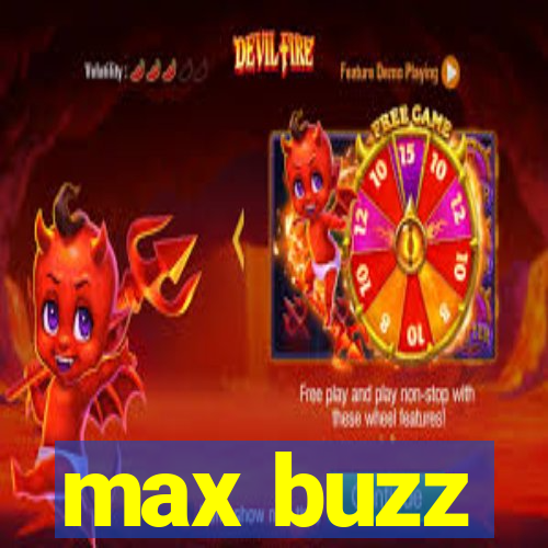 max buzz