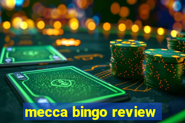 mecca bingo review