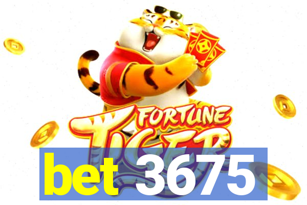 bet 3675