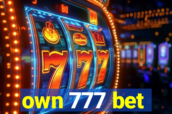 own 777 bet