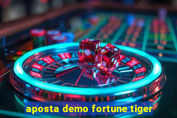 aposta demo fortune tiger