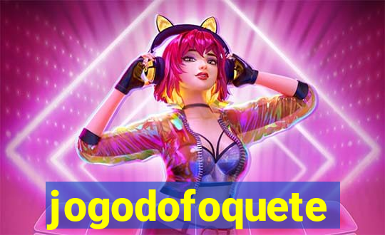 jogodofoquete