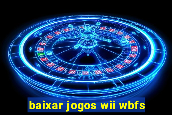 baixar jogos wii wbfs