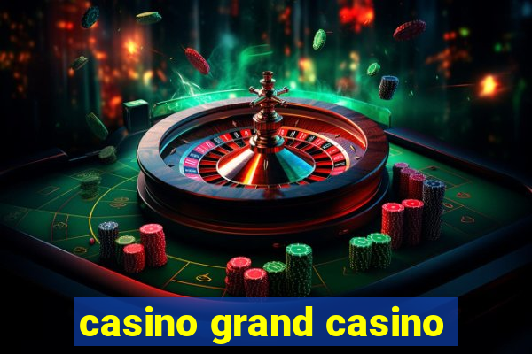 casino grand casino