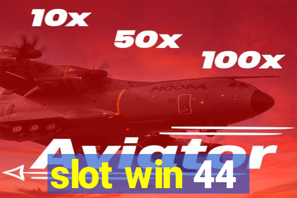 slot win 44