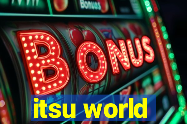 itsu world