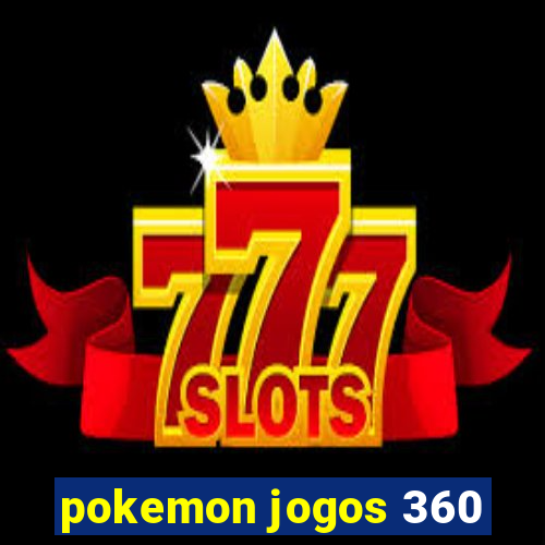 pokemon jogos 360