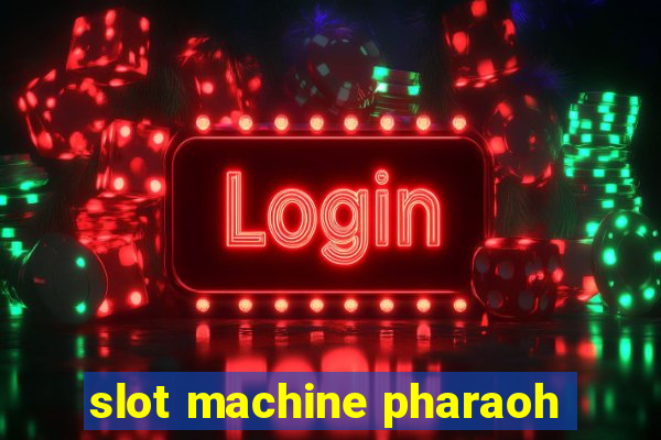 slot machine pharaoh