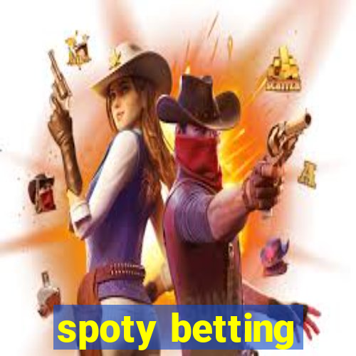 spoty betting