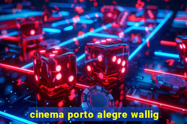 cinema porto alegre wallig