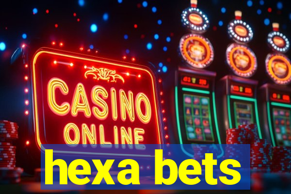 hexa bets