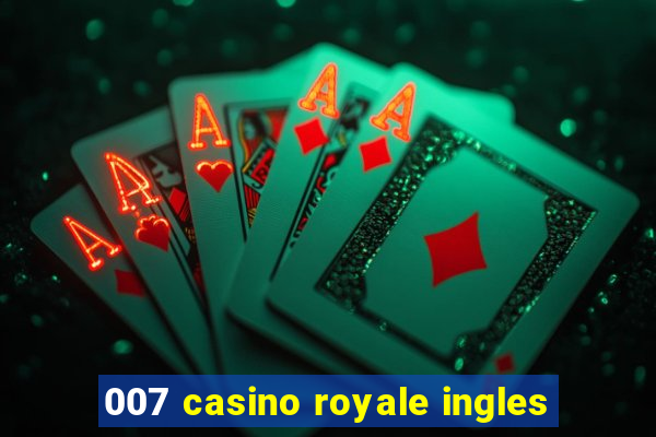 007 casino royale ingles