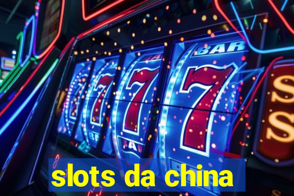 slots da china