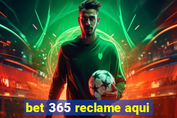 bet 365 reclame aqui