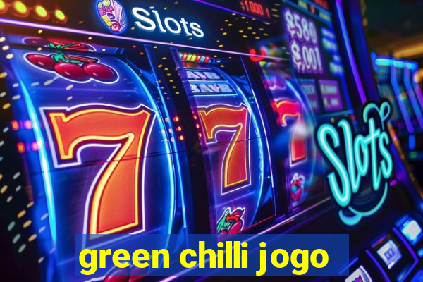 green chilli jogo