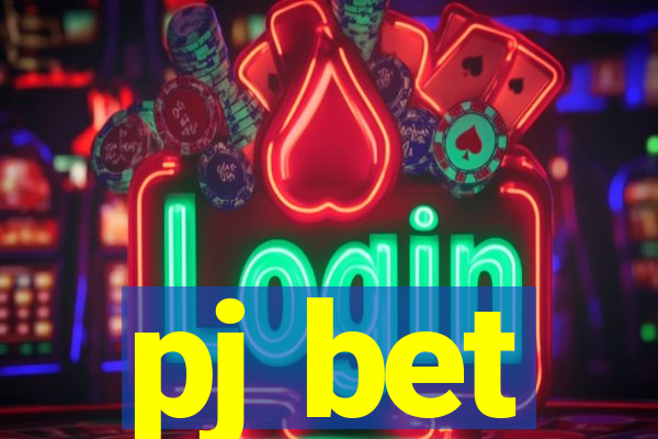 pj bet