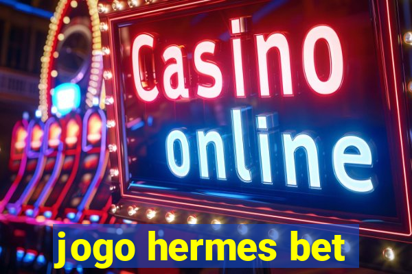 jogo hermes bet