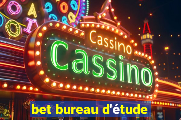 bet bureau d'étude