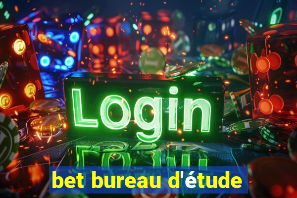 bet bureau d'étude