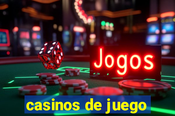 casinos de juego