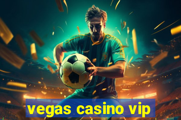 vegas casino vip