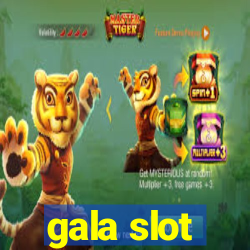 gala slot