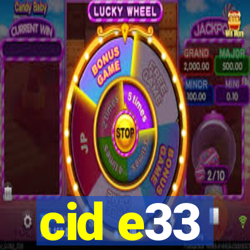 cid e33