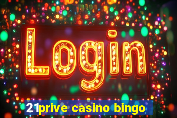 21prive casino bingo