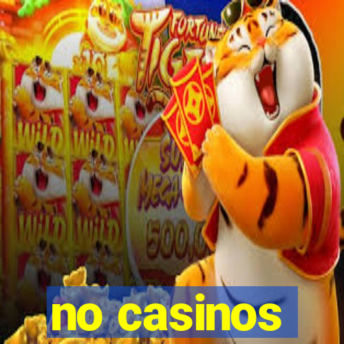 no casinos