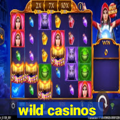 wild casinos