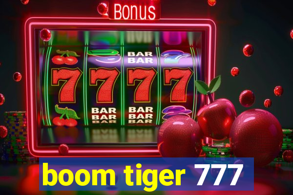 boom tiger 777