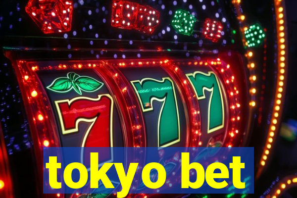 tokyo bet