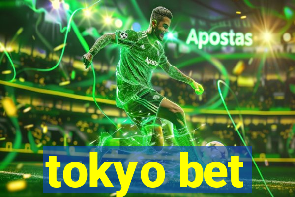 tokyo bet