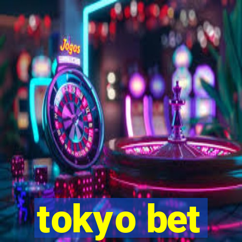 tokyo bet