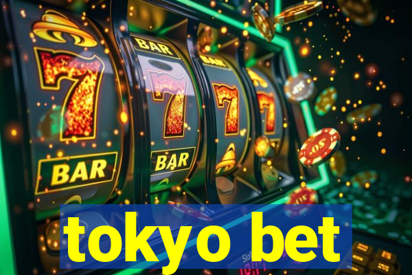 tokyo bet