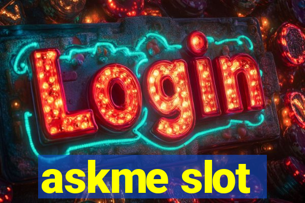 askme slot