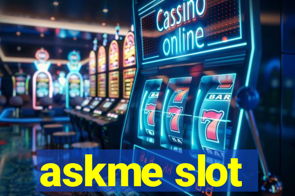 askme slot