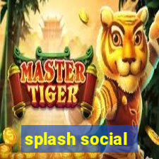 splash social