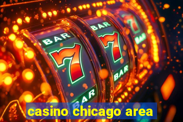 casino chicago area