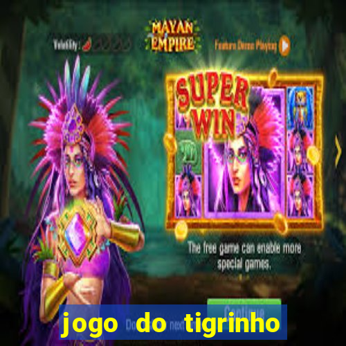 jogo do tigrinho vai de bet